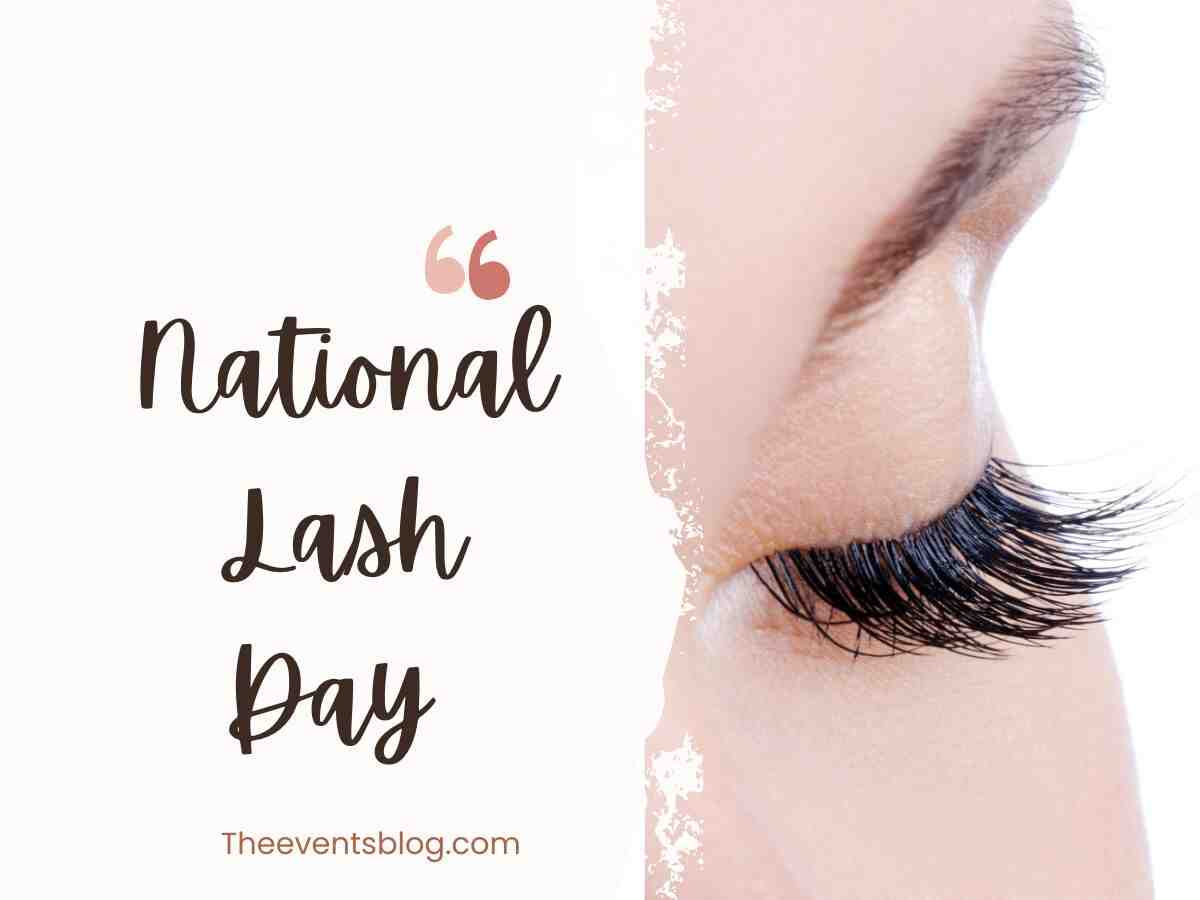 National Lash Day February 19th The Events Blog