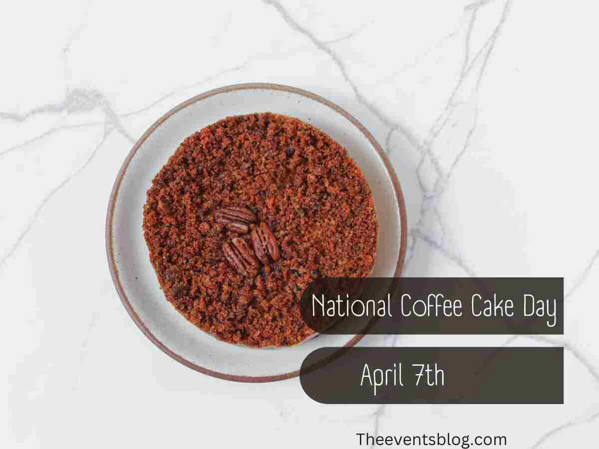 National Coffee Cake Day April 7th , 2024 The Events Blog